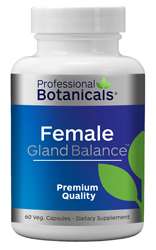 Naturally Botanicals | Professional Botanicals | Female Gland Balance | Hormone, Circulation and Reproductive Organ Support Supplement